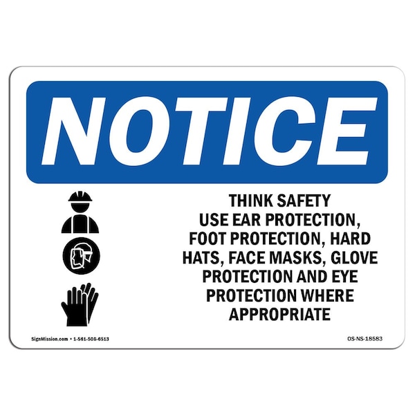 OSHA Sign, Think Safety Use Ear Protection With Symbol, 18in X 12in Decal, 18" W, 12" H, Landscape